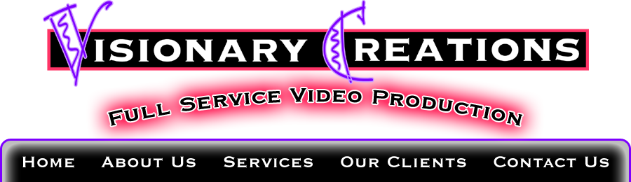 Visionary Creations - Full Service Video Production